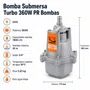 Bomba Submersa Turbo 360W PR Bombas